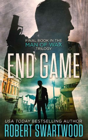 [Man of Wax Trilogy 03] • End Game